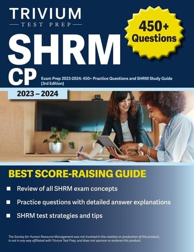 SHRM CP Exam Prep 2023-2024: 450+ Practice Questions and SHRM Study Guide [3rd E