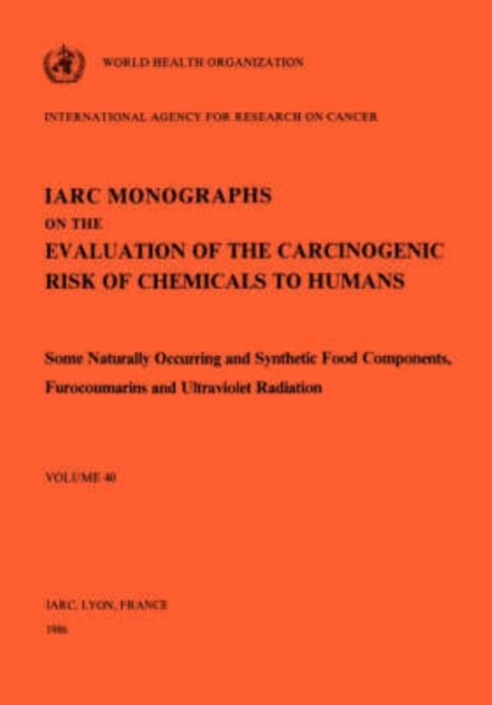 IARC – Vol 40 Monographs Some Naturally Occurring and Synthetic food – X555z