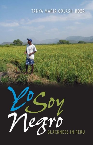 Yo Soy Negro : Blackness in Peru, Paperback by Golash-boza, Tanya Maria, Bran…