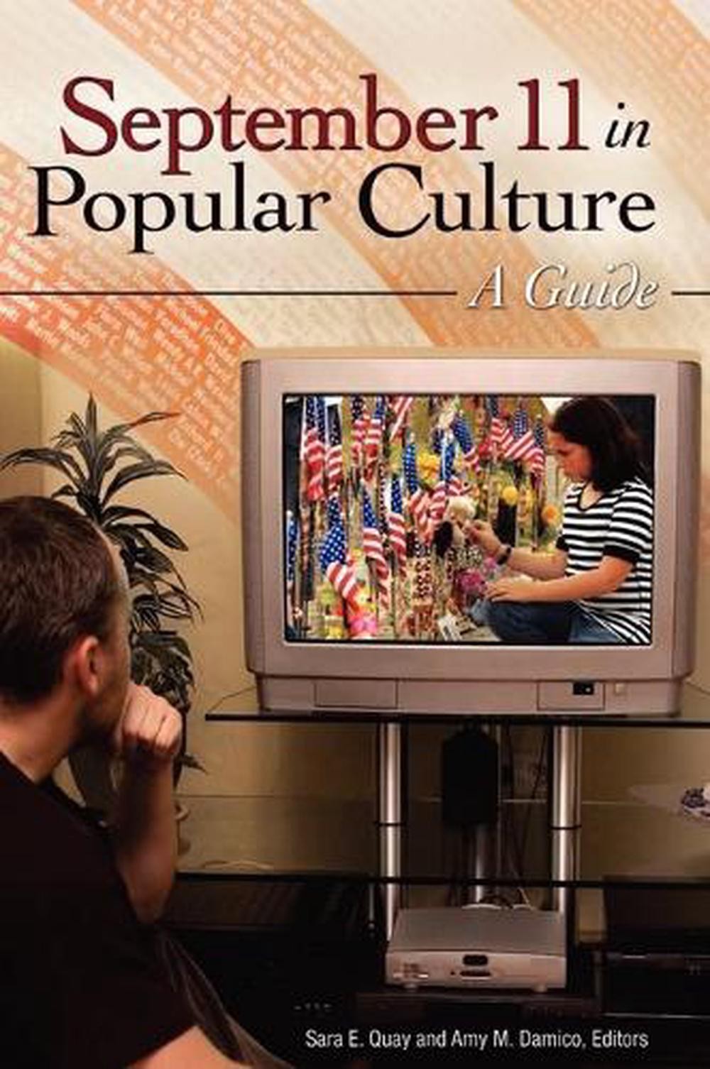 September 11 in Popular Culture: A Guide by Amy M. Damico (English) Hardcover Bo