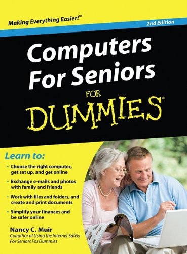 Computers for Seniors for Dummies, 2nd Edition – hardcover Muir, Nancy C.
