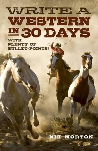 Nik Morton Write a Western in 30 Days – with plenty of b (Paperback) (UK IMPORT)