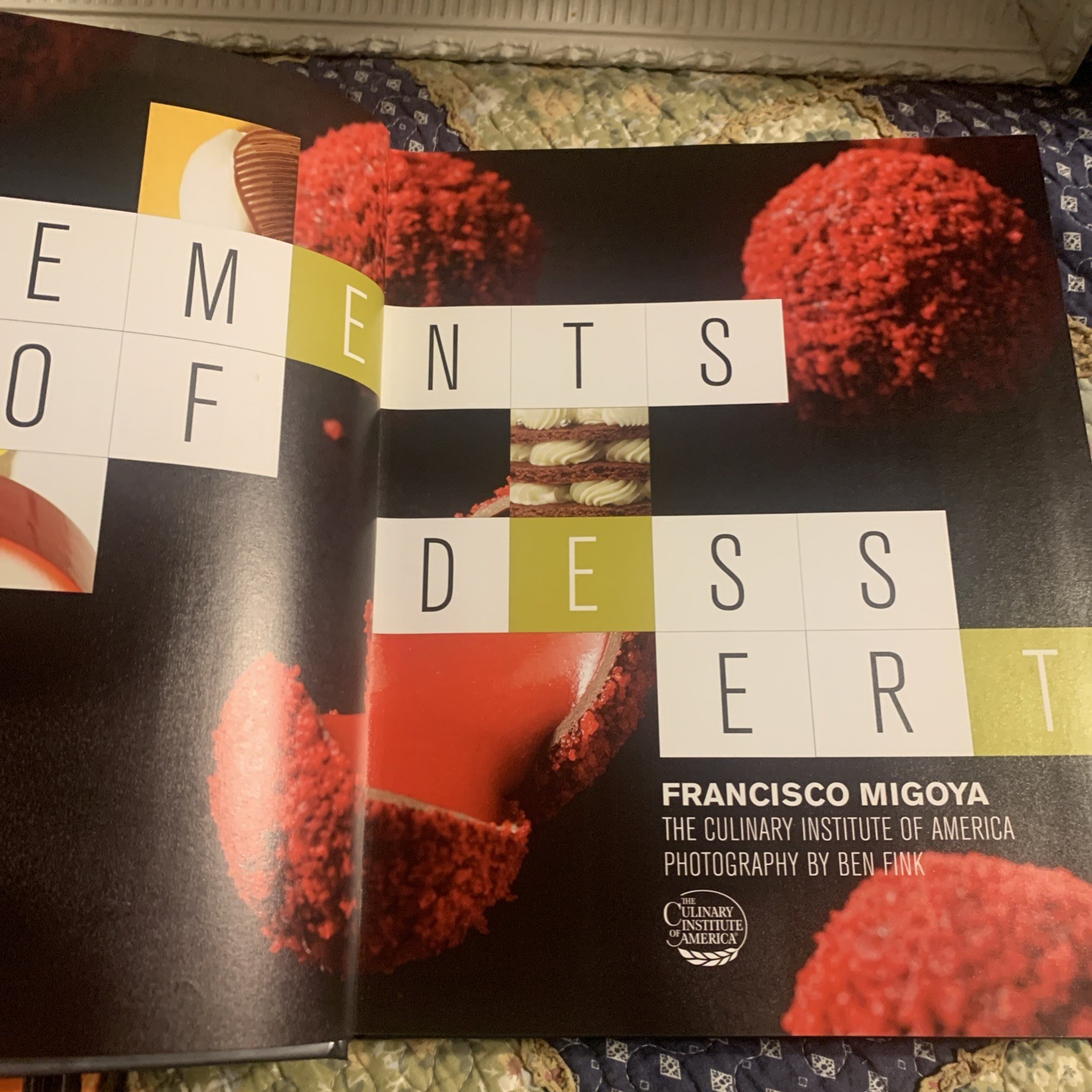 Elements of Dessert by Francisco J. Migoya Culinary Institute of America HC VG