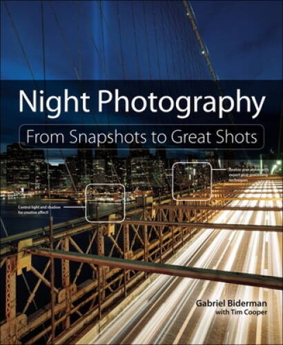 Night Photography: From Snapshots to Great Shots – Paperback – GOOD