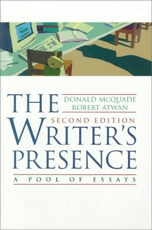 WRITERS PRESENCE: A POOL OF ESSAYS By Donald Mcquade & Donald Mcquade