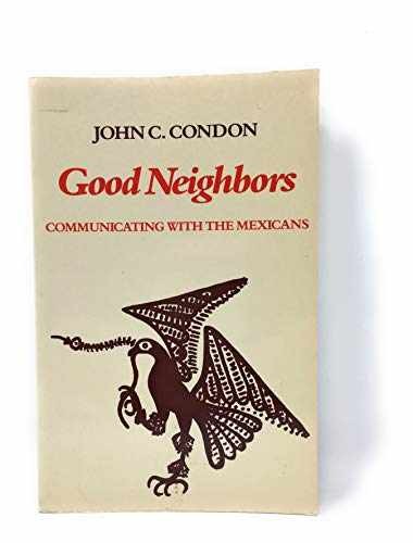 Good Neighbors: Communicating With – Paperback, by Condon John C. – Very Good