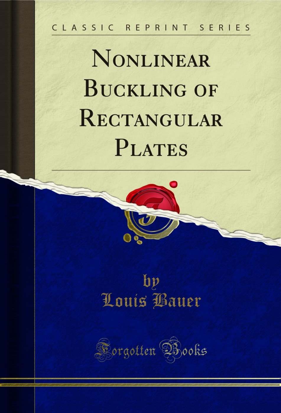 Nonlinear Buckling of Rectangular Plates (Classic Reprint)