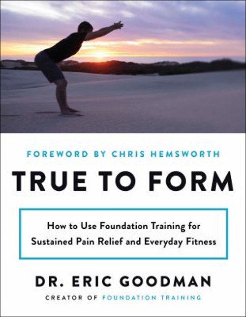 True to Form : How to Use Foundation Training for Sustained Pain