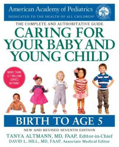 Caring for Your Baby and Young Child, 7th Edition: Birth to Age 5 – GOOD