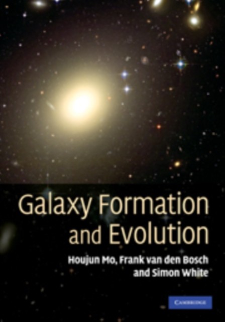 GALAXY FORMATION & EVOLUTION by Houjun University of Massachusetts, Amherst Mo