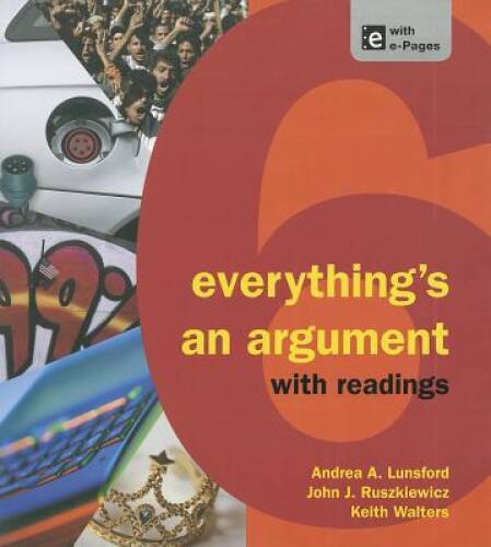 Everythings an Argument with Readings – Paperback By Lunsford, Andrea A – GOOD