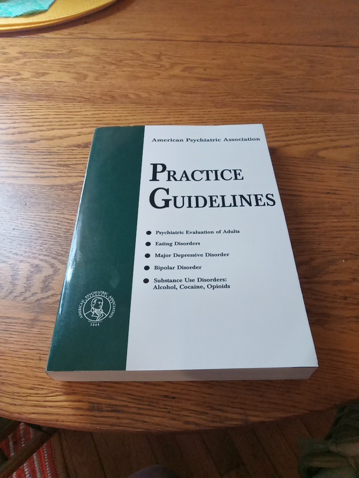 American Psychiatric Association Practice Guidelines First Edition