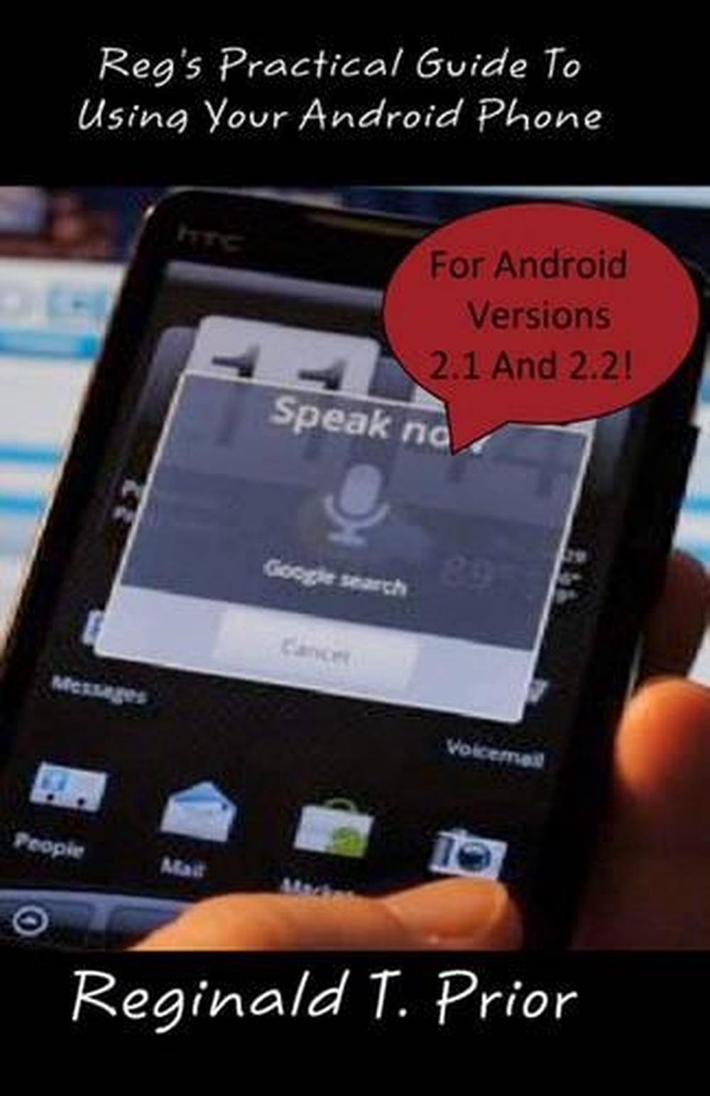 Reg’s Practical Guide To Using Your Android Phone by Reginald T. Prior (English)