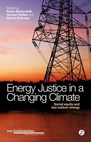 Energy Justice in a Changing Climate: Social Equity and Low-Carbon Energy (Just