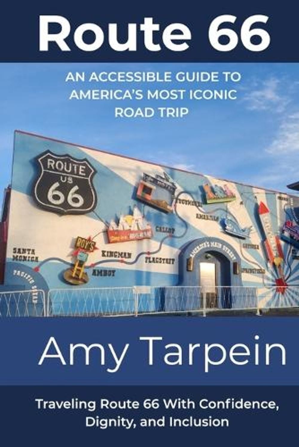 Route 66 An Accessible Guide to America’s Most Iconic Road Trip: Traveling Route