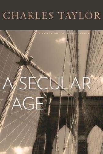 Charles Taylor A Secular Age (Hardback)