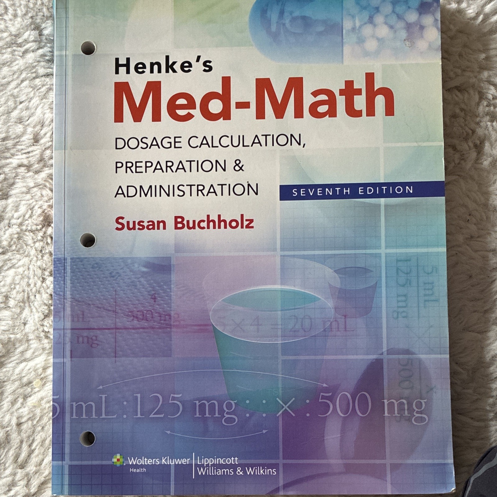 Henke’s Med-Math Dosage Calculation Prep & Administration 7th Ed Buchholz PB