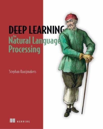 Deep Learning for Natural Language Processing by Stephan Raaijmakers