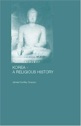 Korea – A Religious History by Grayson, James H.