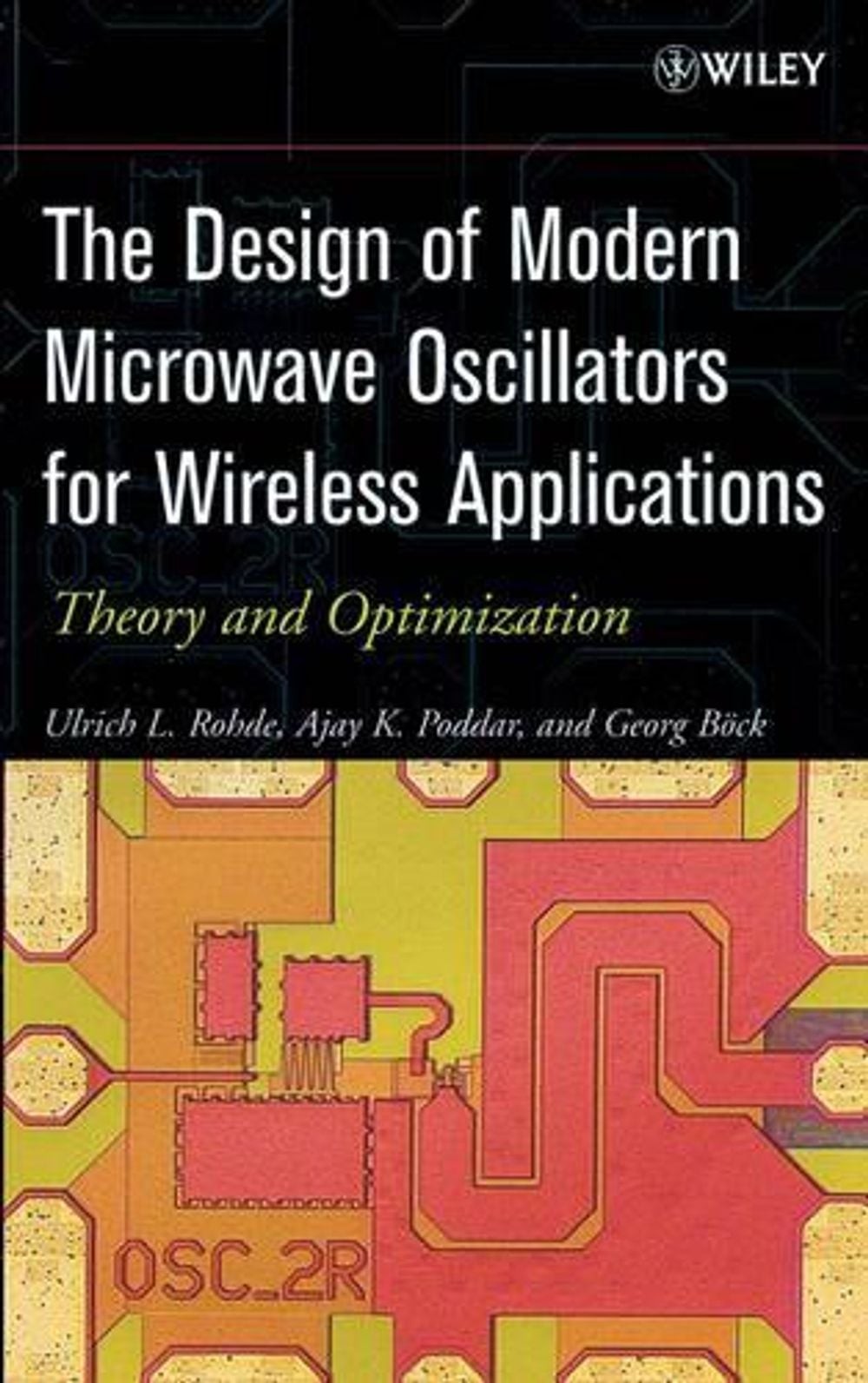 The Design of Modern Microwave Oscillators for Wireless Applications: Theory and