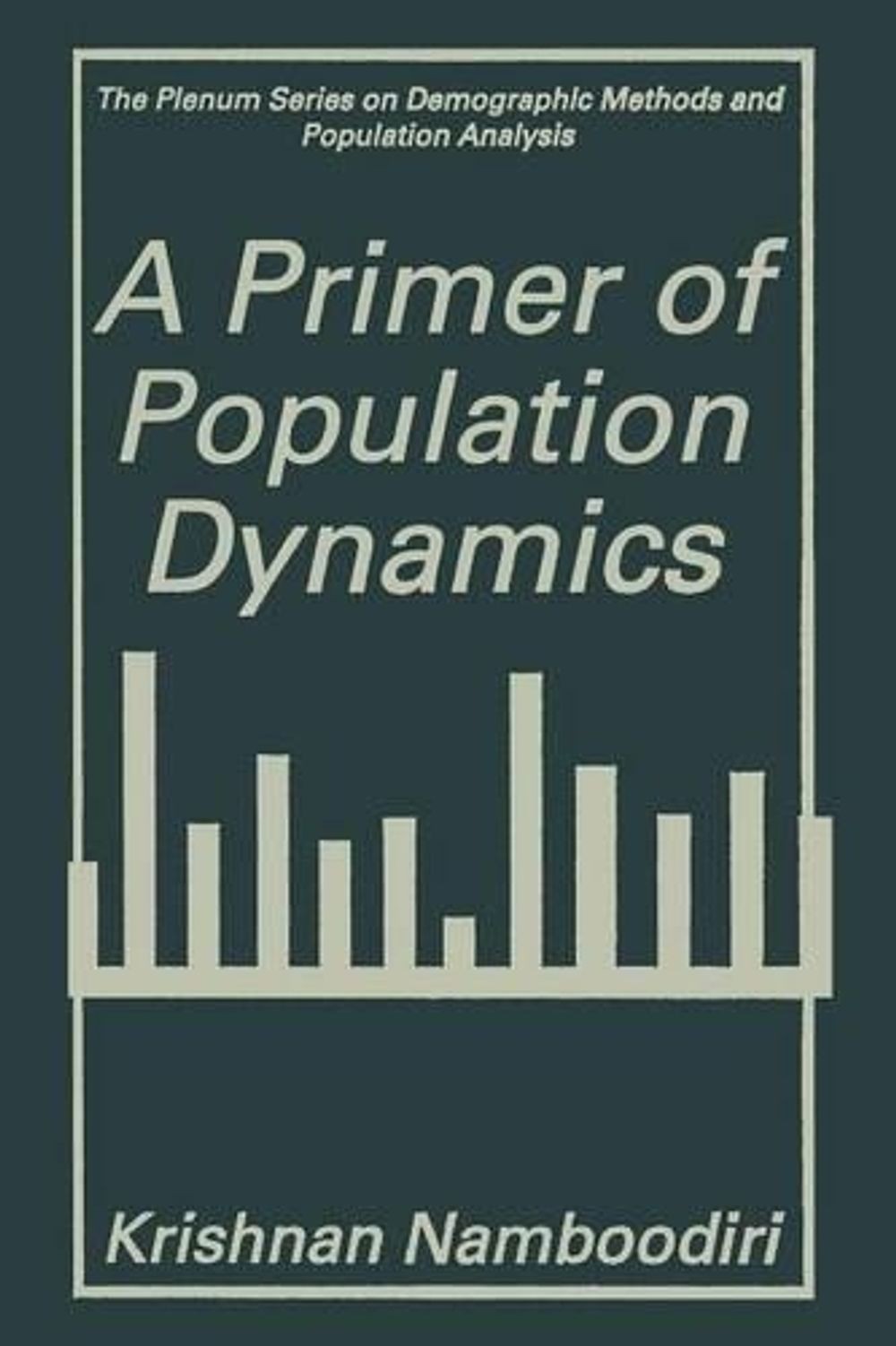 A Primer of Population Dynamics by Krishnan Namboodiri (English) Paperback Book