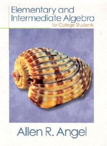 Elementary and Intermediate Algebra for College Students