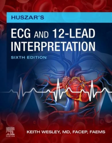 Huszar’s ECG and 12-Lead Interpretation, Paperback by Wesley, Keith, Like New…