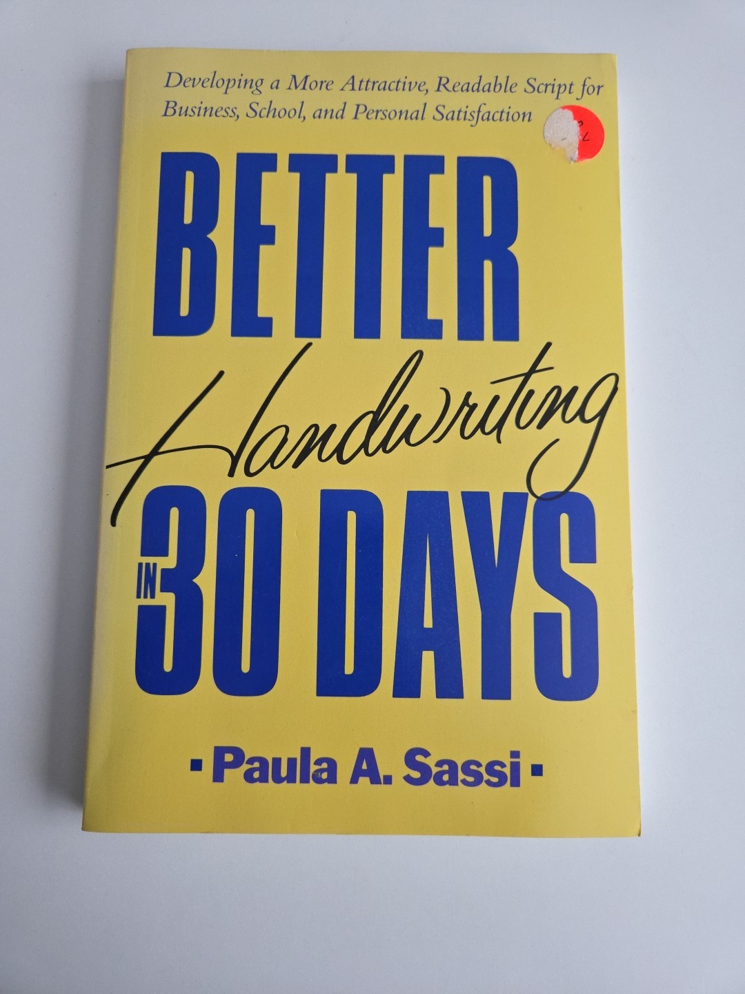 Better Handwriting in Thirty Days by Paula A. Sassi (1989, Trade Paperback)