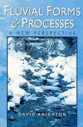 Fluvial Forms and Processes: A New Perspective (Hodder Arnold Publi – GOOD