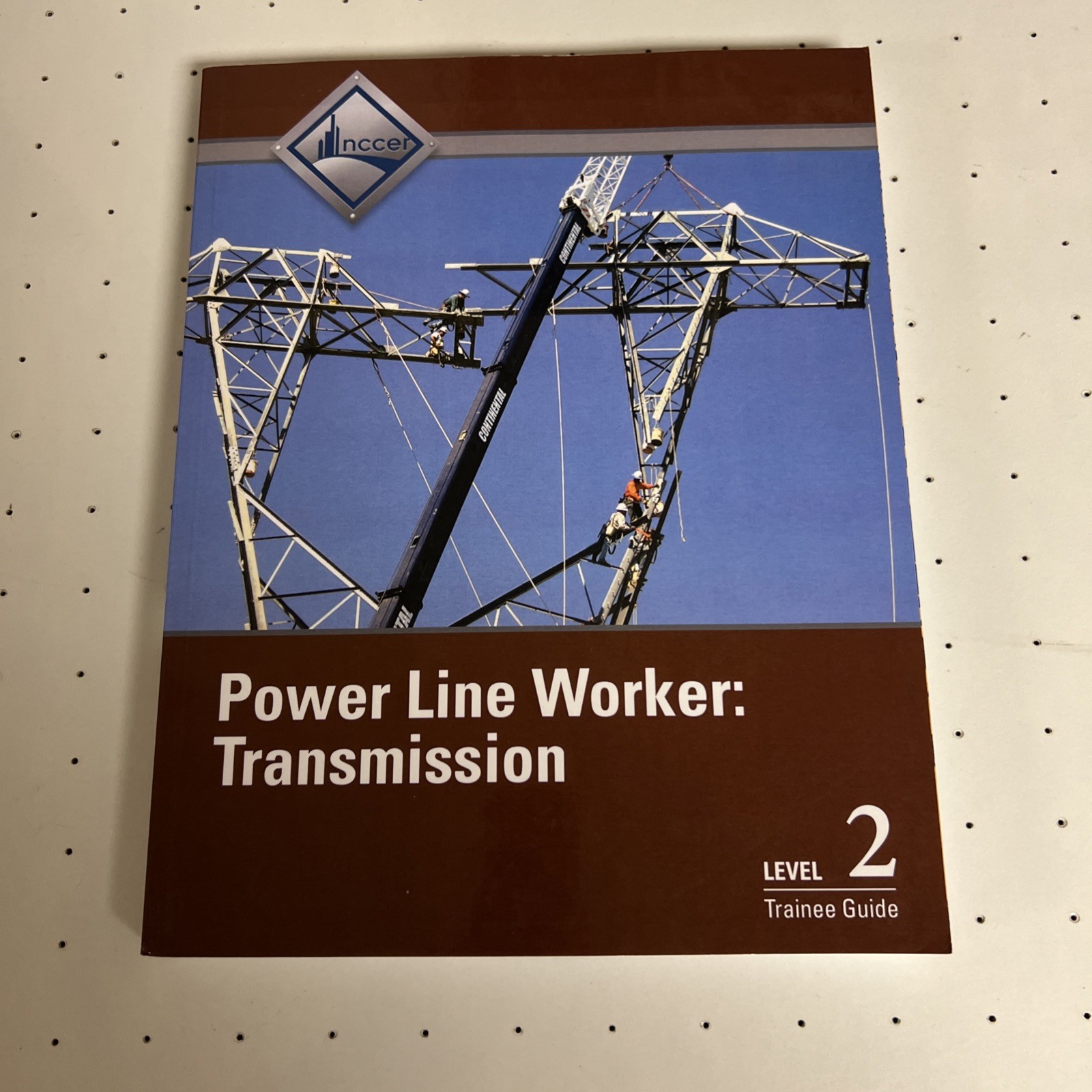 Power Line Worker Transmission Trainee Guide, Level 2 by NCCER