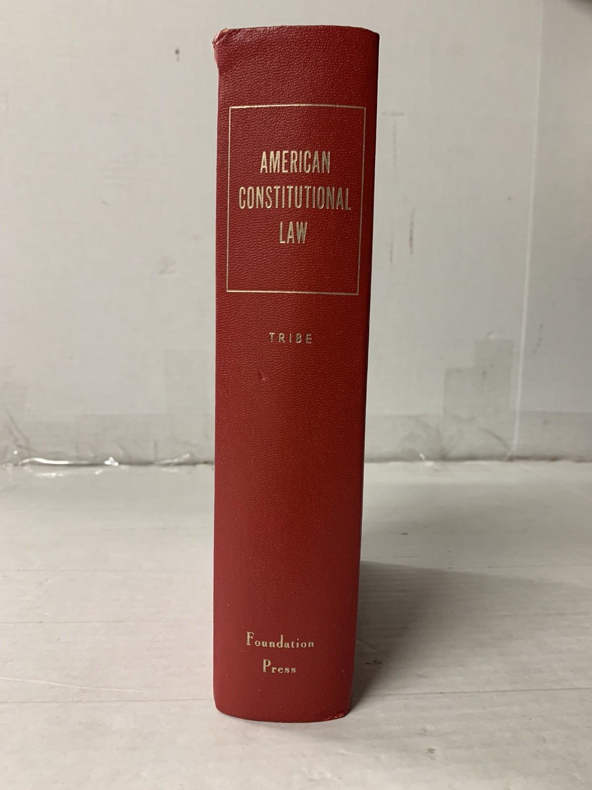 American Constitutional Law by Laurence H. Tribe The Foundation Press 1978