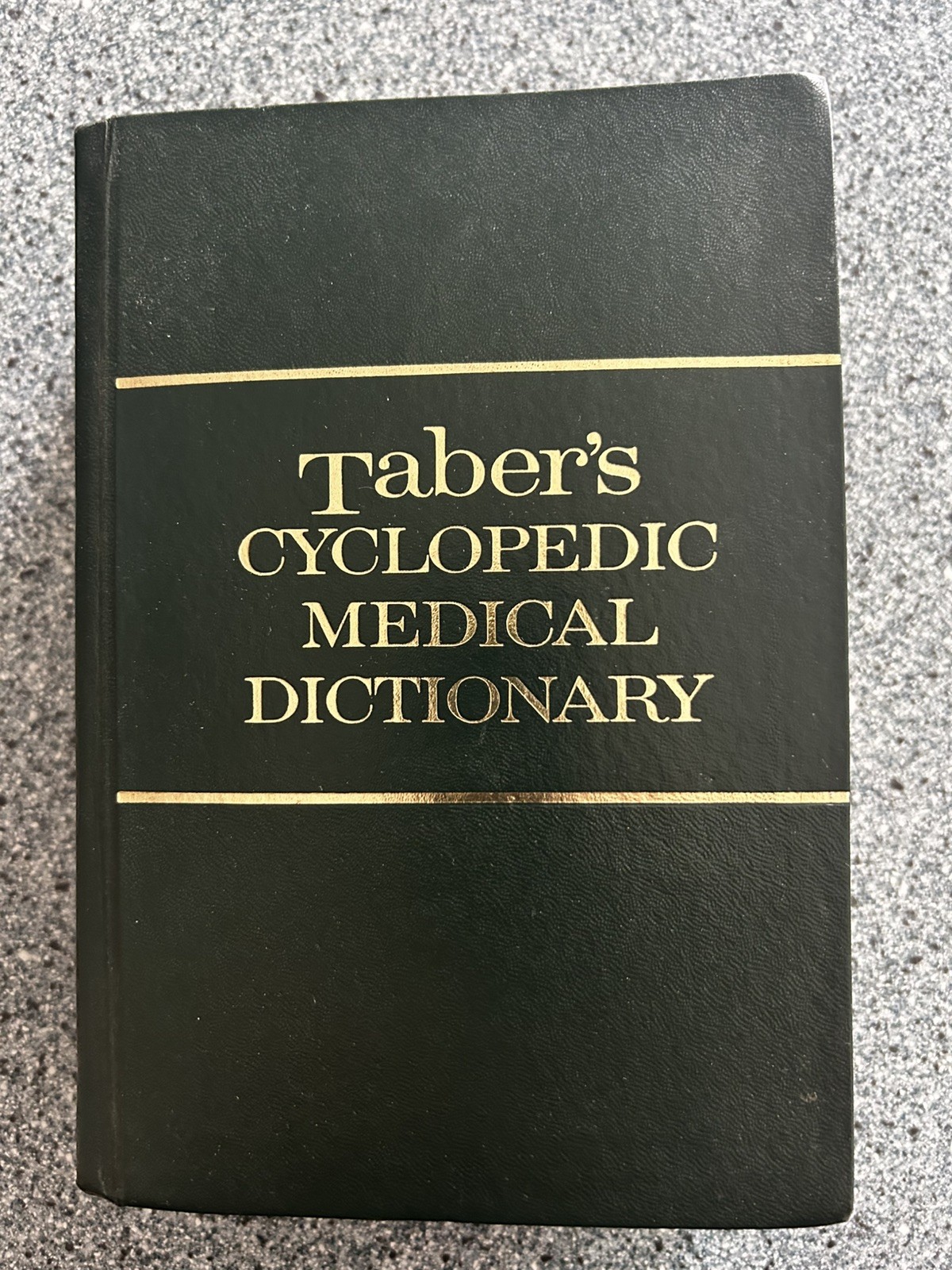 Taber’s Cyclopedic Medical Dictionary, F.A. Davis Co., 14th Edition HC