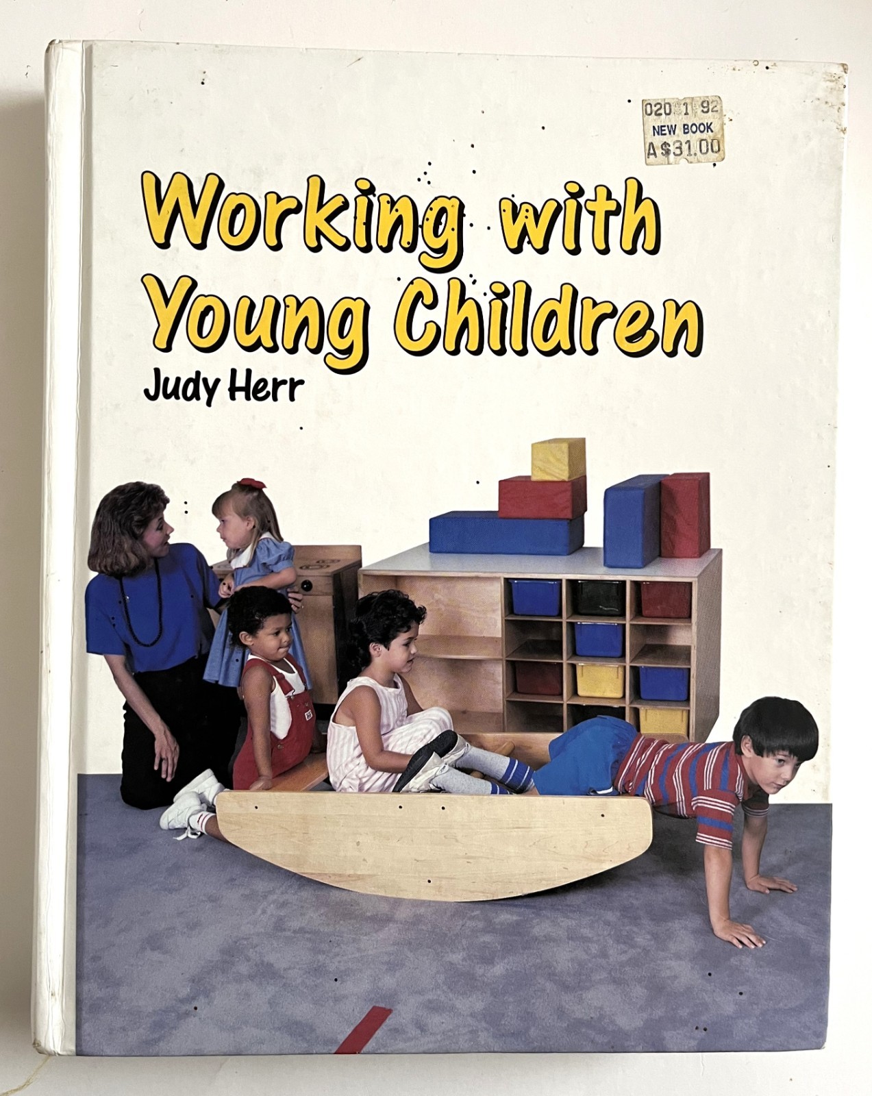 Working with Young Children by Judy Herr The Goodheart-Willcox Home Economics