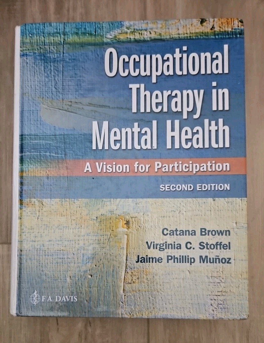 Occupational Therapy in Mental Health : A Vision for Participation by Jaime…