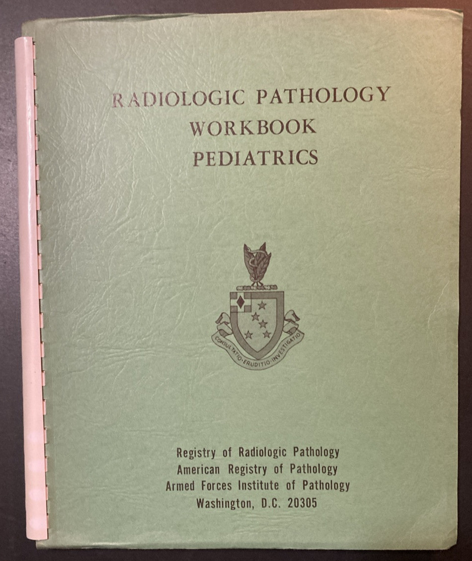 AFIP Pediatrics Radiologic Pathology Workbook 1966