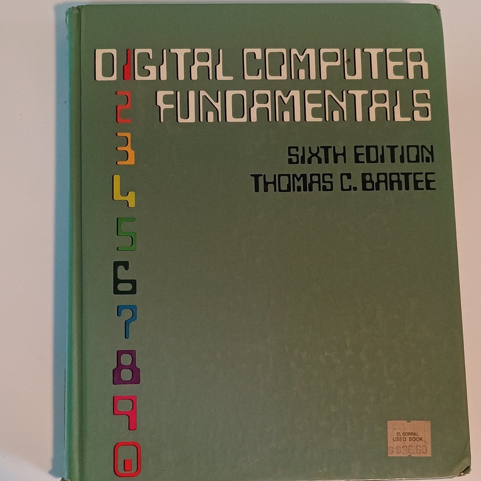 Digital Computer Fundamentals 6th Ed Thomas C. Bartee 1977 HC McGraw-Hill