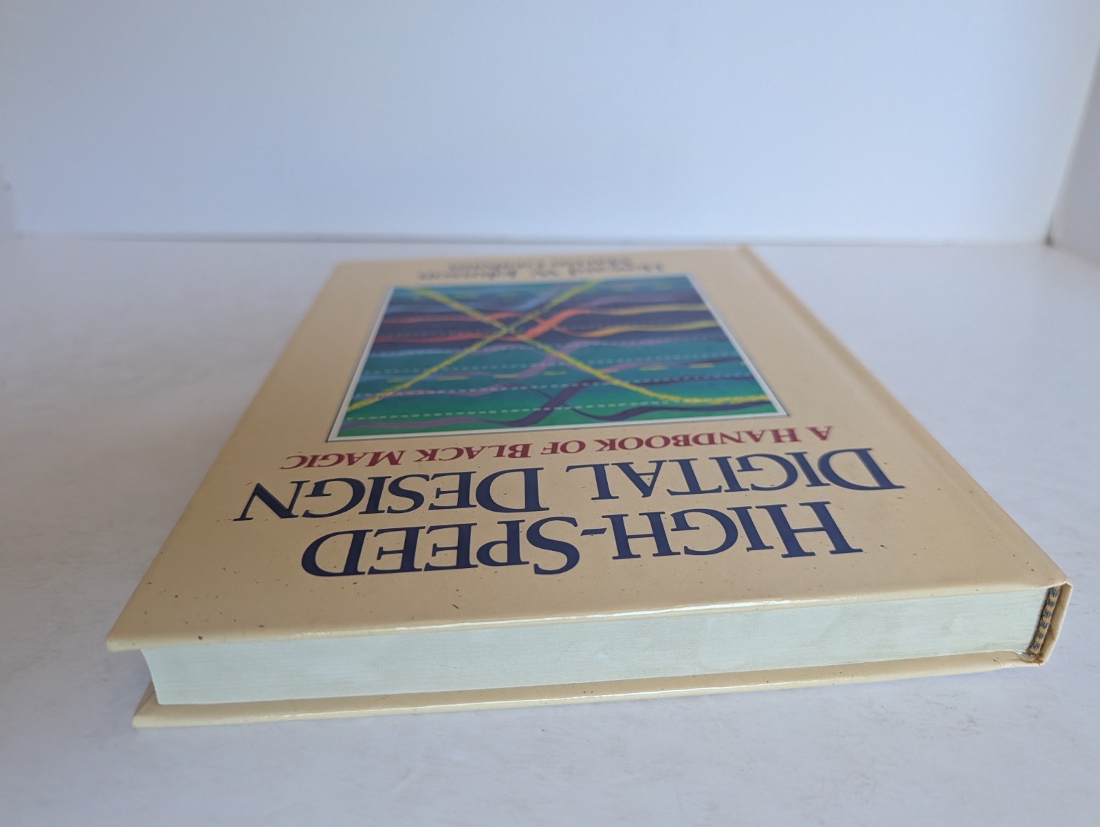 High Speed Digital Design : A Handbook of Black Magic by Martin Graham and…