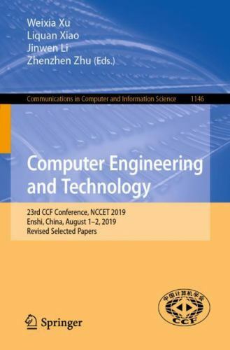 Computer Engineering and Technology : 23rd Ccf Conference, Nccet 2019, Enshi,…