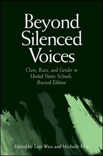 Beyond Silenced Voices by Professor Weis, Lois: Used