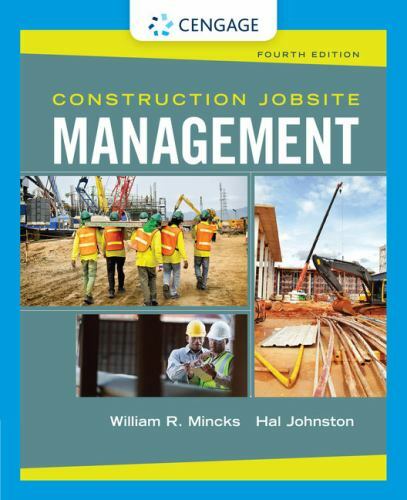 Construction Jobsite Management by Hal Johnston and William R. Mincks (2016,…