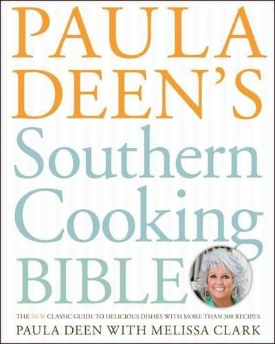 Paula Deen Paula Deen’s Southern Cooking Bible (Hardback) (UK IMPORT)