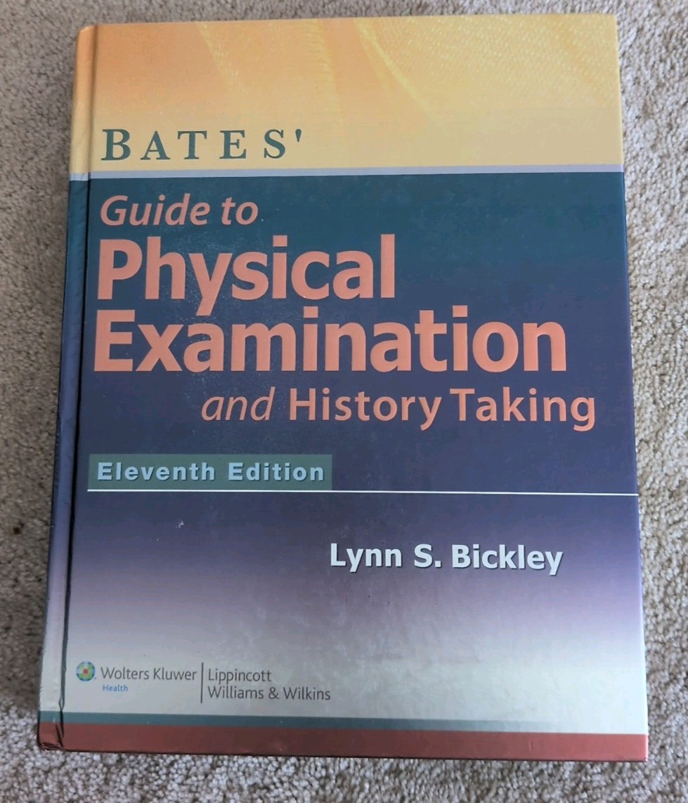 Bates Guide to Physical Examination & History Taking 11th Ed. Lippincott Bickley