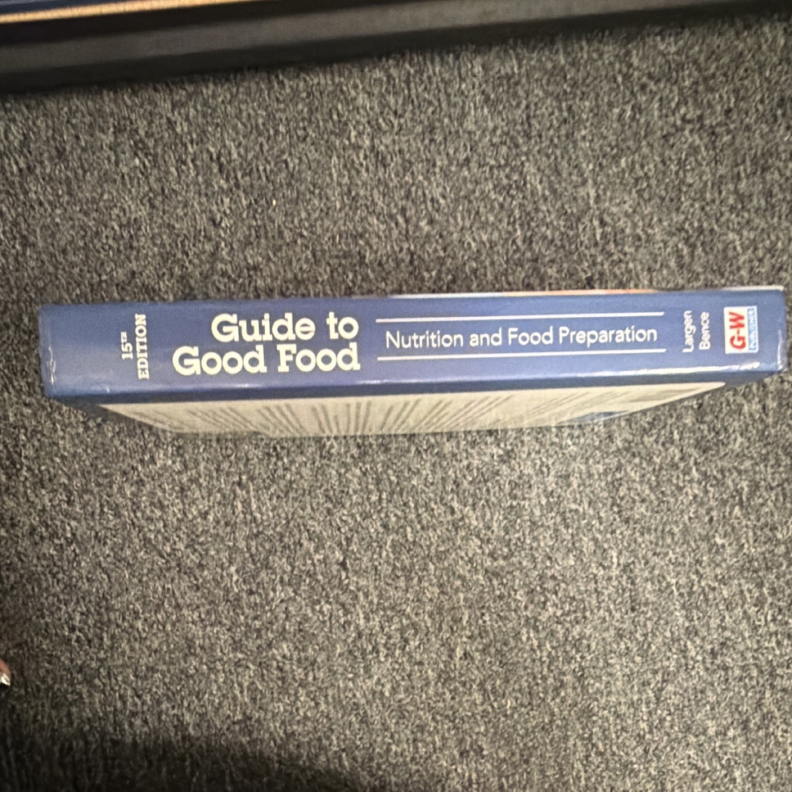 Guide to Good Food Nutrition and Food Preparation Student Edition Hardcover