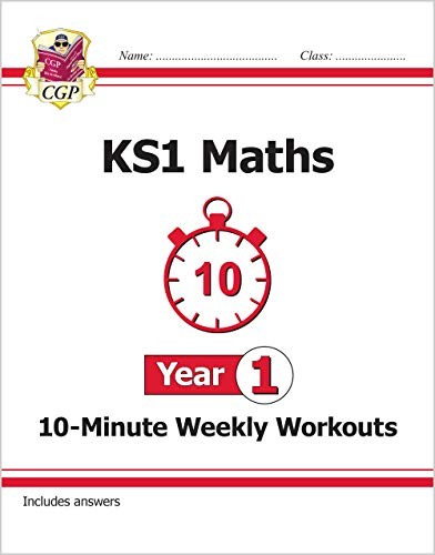 KS1 Maths 10-Minute Weekly Workouts – Year 1: perfect for catch-up and learning