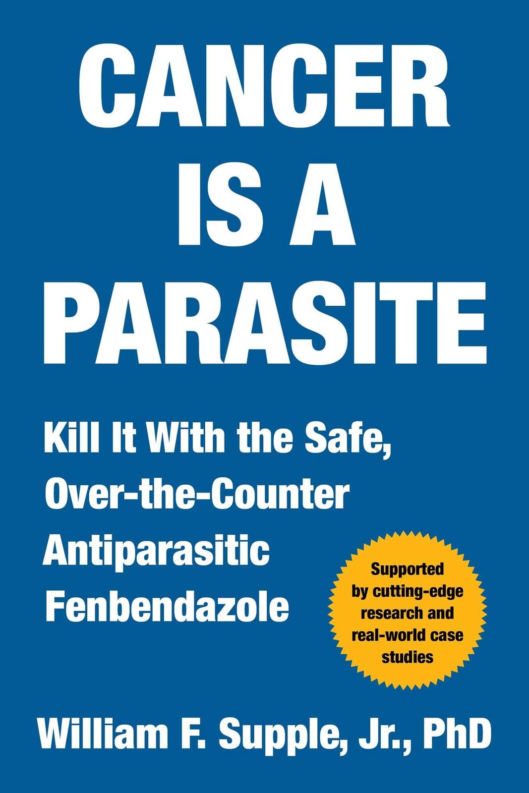 Cancer Is a Parasite: Kill it with the Safe, Over-the-Counter Antiparasitic F…