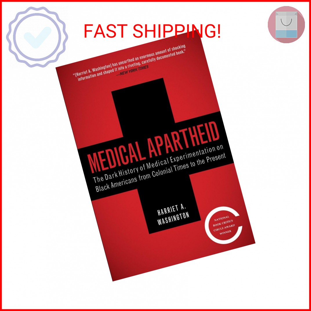 Medical Apartheid: The Dark History of Medical Experimentation on Black American