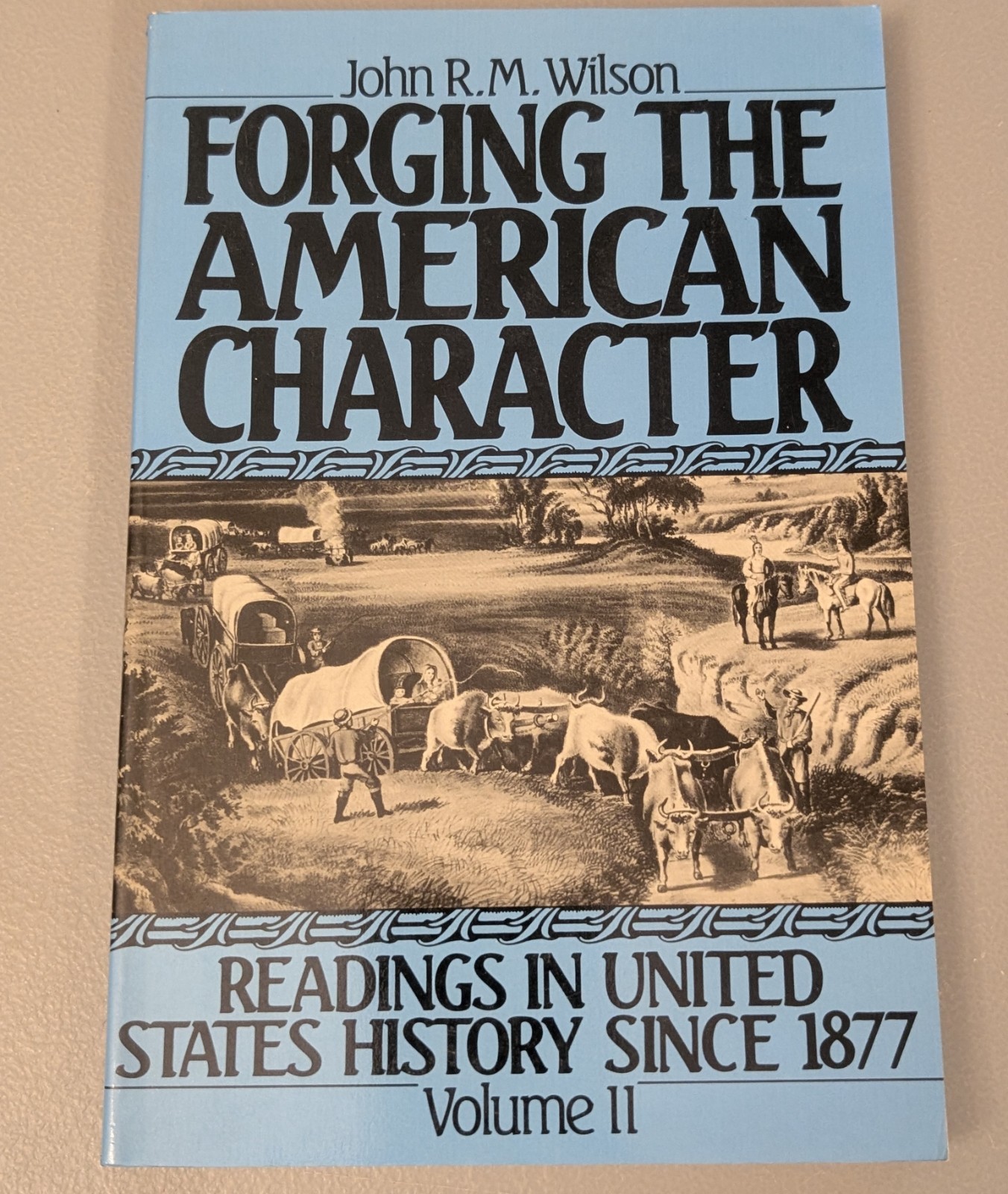 Forging the American Character – Vol 1 + 2 – Readings in United States History