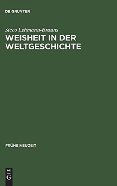 Lehmann-Brauns – Weisheit in der Weltgeschichte – New hardback or case – X555z