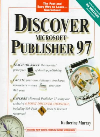 Discover Microsoft Publisher 97 By Katherine E. Murray