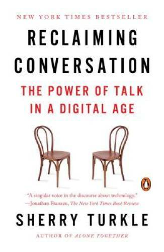Reclaiming Conversation: The Power of Talk in a Digital Age – VERY GOOD